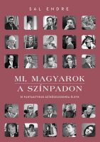 Könyv borító - Mi, magyarok a színpadon